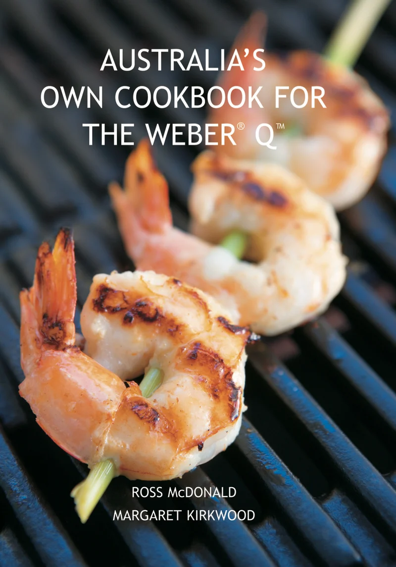 Weber Australia's Own Cookbook for the Weber Q